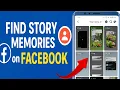 How to Find Story Memories on Facebook | Facebook Story Archive 2025