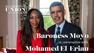 Baroness Moyo in conversation with Mohamed El-Erian | Cambridge Union