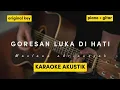 Download Lagu GORESAN LUKA DI HATI - MAULANA ADRIANSYAH | AKUSTIK KARAOKE