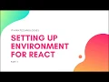 Setting up environment for REACT Development
