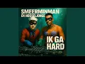 Download Lagu IK GA HARD (feat. .Brum) (Smeerminman \u0026 Hosseljonge)