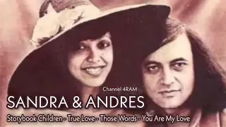Download SANDRA \u0026 ANDRES, The Very Best Of : Storybook Children - True Love - Those Words - You Are My Love MP3