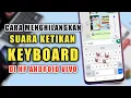 Lagu Cara Menghilangkan Suara Keyboard Vivo