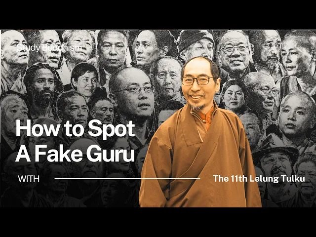How to Find a Real Teacher (and Spot a Fake One) | Lelung Rinpoche