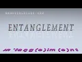 entanglement - pronunciation Examples in sentences and phrases