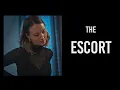 The Escort Short Film