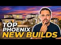 These Are The BEST New Construction Communities in Phoenix Arizona Phoenix New Builds