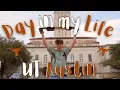 A Day In My Life at UT Austin NEW