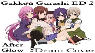 Download (Full) Gakkou Gurashi ED 3 Afterglow (アフターグロウ) Maon Kurosaki | Drum Cover MP3