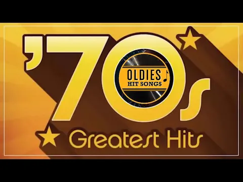 Download MP3 70s Greatest Hits Best Oldies Songs Of 1970s -  Oldies But Goodies