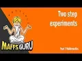 Two step experiments Year 7 Maths MaffsGuru
