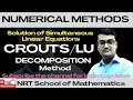 LU Decomposition Method Matrix Decomposition Method Crouts Triangular Method Numerical Methods