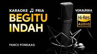 Download BEGITU INDAH (KARAOKE) - Pance Pondaag 🎵 Nada PRIA MP3