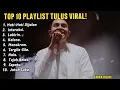 Download Lagu TOP 10 LAGU TULUS VIRAL | Playlist Paling Enak Didengar (Tanpa Iklan) MP3