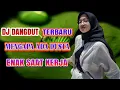 Lagu DJ MENGAPA ADA DUSTA DANGDUT REMIX Cipt : Latief Khan @djaris715