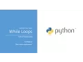 Python Fundamentals While Loops