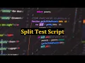 Split Test Script