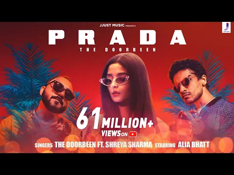 Download MP3 Prada (Duro Duro)- The Doorbeen | Alia Bhatt | Shreya Sharma | 2019