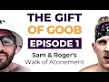 The Gift of Goob - Episode 1 Sam and Roger s Walk of Atonement