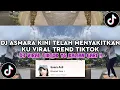 Download Lagu DJ ASMARA KINI KAU TELAH MENYAKITIKANKU TREND TIKTOK - DJ ASMARA TREND DANCE VIRAL TIKTOK 2025