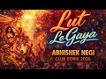 Lagu LUTT LE GAYA | CLUB HOUSE REMIX 2026| ABHISHEK NEGI | DHURANDHAR | RANVEER SINGH