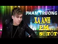 Download Lagu Xa Anh Em Sẽ Tốt - Phạm Trưởng(Lyric video)