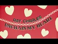 Download Lagu Ray Charles - Unchain My Heart (Official Lyric Video)