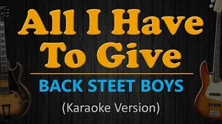 BACK STREET BOYS All I Have To Give HD Karaoke Version 