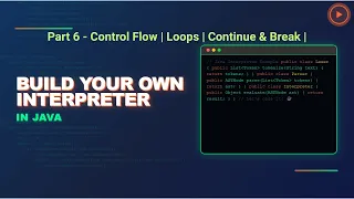 Build Your Own Interpreter in Java Interpreting Statements Loops Continue Break
