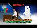 Download Lagu Kapan Buku Catatan Amal Manusia Dilaporkan Kepada Allah