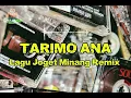Lagu LAGU JOGET MINANG - TARIMO ANA REMIX⚡⚡⚡