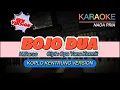 Download Lagu BOJO DUA ~ H.DARSO || KARAOKE VERSI KOPLO KENTRUNG NADA PRIA