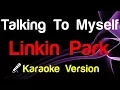 Download Lagu 🎤 Linkin Park - Talking To Myself Karaoke - King Of Karaoke