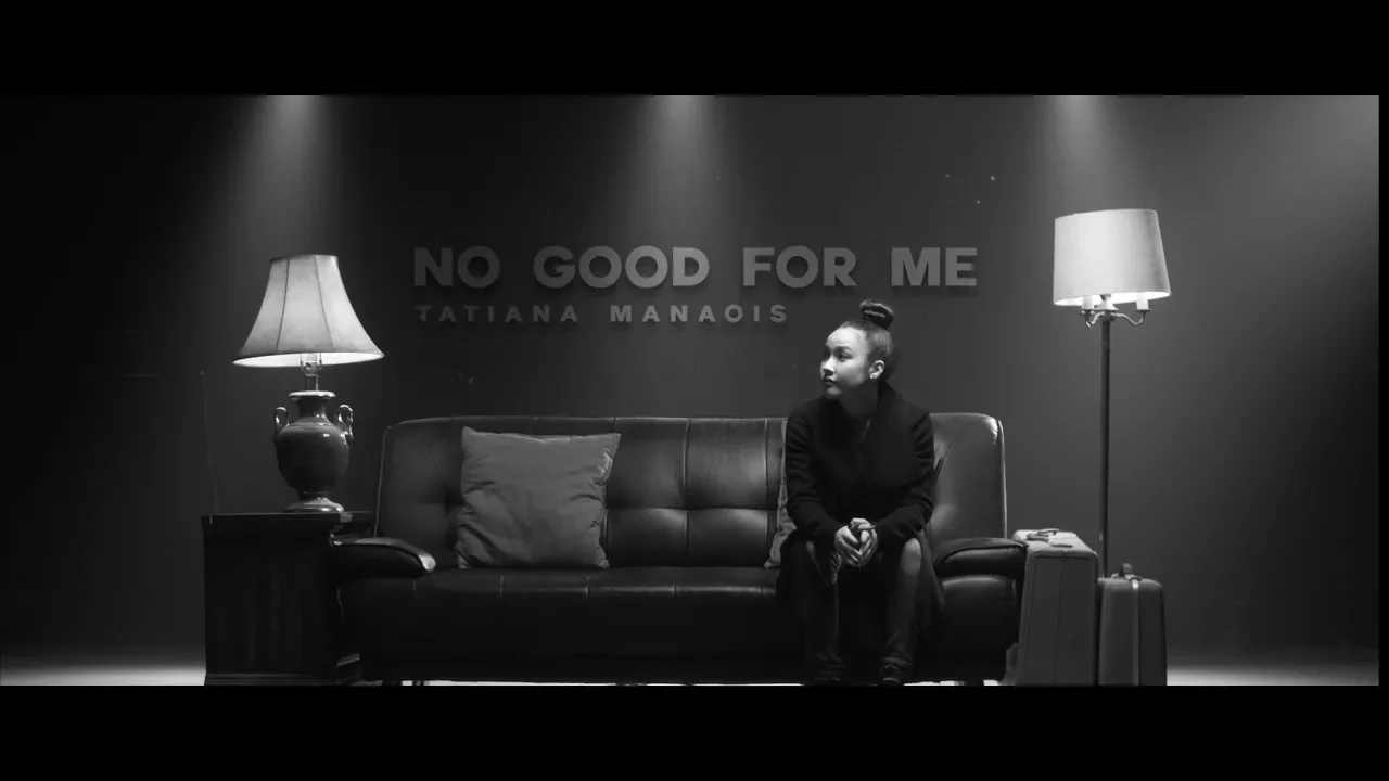 No Good For Me | Tatiana Manaois (Official Music Video)
