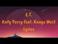 Download Lagu E.T. - Katy Perry feat. Kanye West Lyrics
