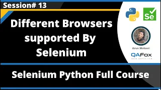 Different Browsers supported by Selenium Selenium Python - Session 13