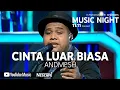 Download Lagu ANDMESH - CINTA LUAR BIASA (LIVE AT YOUTUBE MUSIC NIGHT 11.11)