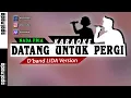 Download Lagu Karaoke Nada Pria - Datang Untuk Pergi Versi LIDA