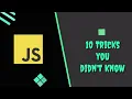 10 JavaScript Tricks you probably didn t know