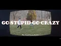 Download Lagu Adam Oh - GO STUPID GO CRAZY (Music Video) [Dir. @JacobChangRascle]