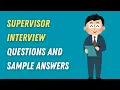 Supervisor Interview Questions and Sample Answers