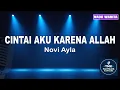Download Lagu Cintai Aku Karena Allah - Novi Ayla | Karaoke Religi Koplo (Nada Wanita) | Audio Jernih