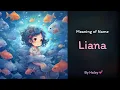 Download Lagu Meaning of girl name: Liana - Name History, Origin and Popularity
