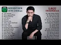 Download Lagu SEVENTEEN Full Album 2000an TERBAIK Pada Zamannya ~ Lagu Indonesia Terpopuler 2023 TOP HITS