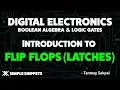 Flip Flops latches in Digital Electronics with Example of 1 Bit Memory Cell