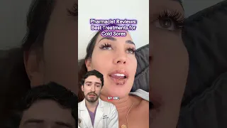 THE BEST COLD SORE TREATMENTS Pharmacist the two MOST COMMON TREATMENTS