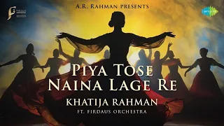 Download Piya Tose - Khatija Rahman | Firdaus Orchestra MP3