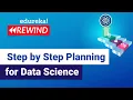 Step by Step Planning for Data Science Data Science Training Edureka Data Science Rewind - 3