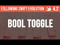 Swift 4 2 - Adding toggle to Bool