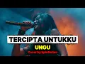 Download Lagu TERCIPTA UNTUKKU - UNGU | SlowRock Metal Cover By SpinNation